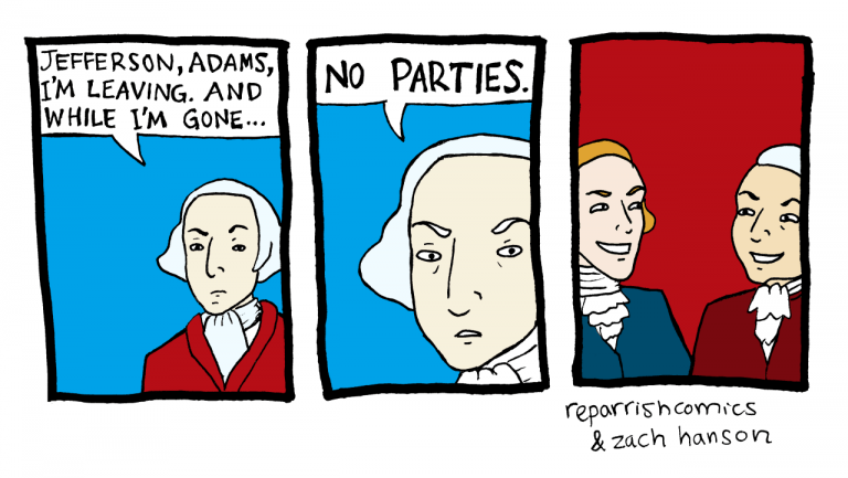 comic by zach hanson and reparrish showing Jefferson, Adams, and Washington a comedy about two parties vs. one